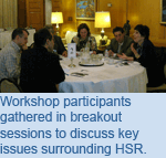 Workshop participants gathered in breakout sessions to discuss key issues surrounding HSR.