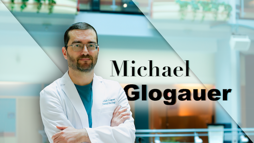 Image of Dr. Michael Glogauer standing with arms crossed with his name and faded image of inside PM hospital in the background.