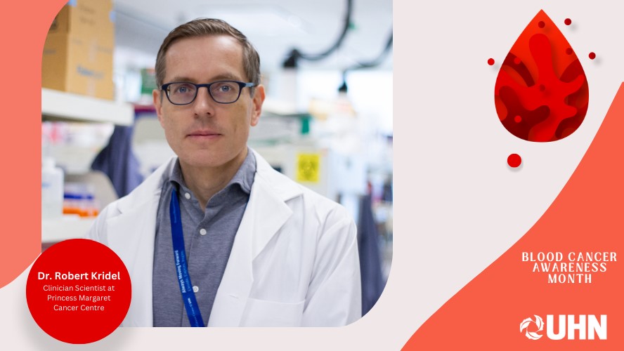 Dr. Robert Kridel for Blood Cancer Awareness Month