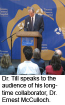 Dr. Till speaks to the audience of his long-time collaborator, Dr. Ernest McCulloch.